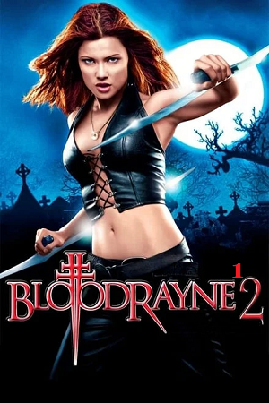  BloodRayne (2005 – 2007) PART 1 – 2 Dual Audio {Hindi-English} 480p [350MB] | 720p [900MB] | 1080p [2GB] Full-Movie