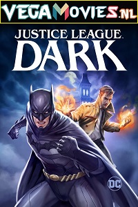  Justice League Dark (2017) Full Movie {English With Subtitles} 480p [250MB] | 720p [500MB]