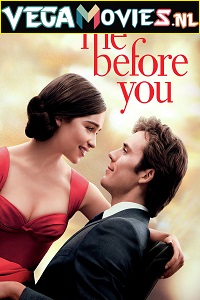  Me Before You (2016) Full Movie {English With Subtitles} 480p [350MB] | 720p [750MB]