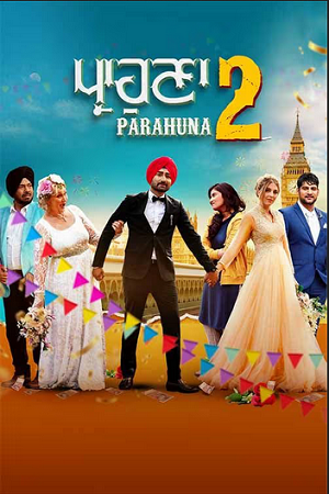  Parahuna 2 (2024) Punjabi WEB-DL Full Movie 480p [350MB] | 720p [1GB] | 1080p [2.2GB]
