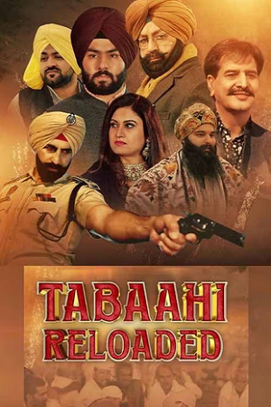  Tabaahi Reloaded (2024) Punjabi Full Movie WEB-DL 480p [500MB] | 720p [1.3GB] | 1080p [2.8GB]