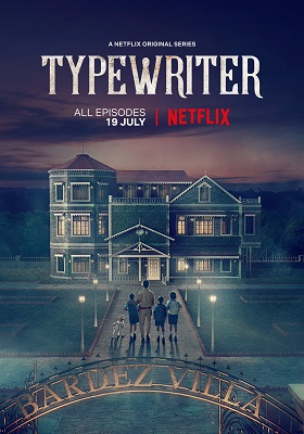  Typewriter (Season 1) Hindi Complete Netflix WEB Series 480p [150MB] | 720p [300MB] WEB-DL